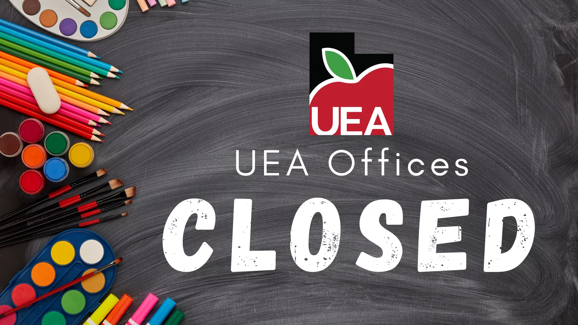 Graphic reads UEA Offices Closed with chalkboard background.